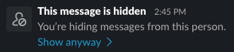 A screenshot of a placeholder message in a Slack channel. The placeholder indicates that a hidden user has sent a message, but it does not identify the user or provide the message content.